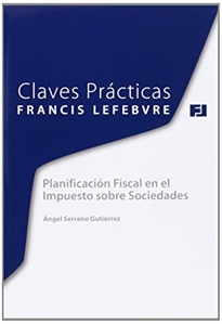 Books Frontpage Claves Prácticas. Planificación Fiscal en el Impuesto sobre Sociedades