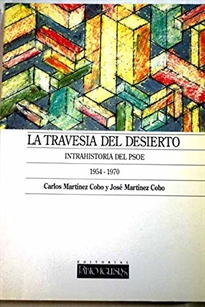 Books Frontpage La travesía del desierto: intrahistoria del PSOE (1954-1970)