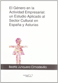 Books Frontpage El género en la actividad empresarial: un estudio aplicado al sector cultural en España y Asturias