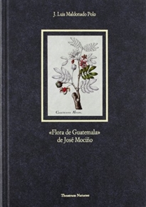 Books Frontpage La «Flora de Guatemala» de José Mociño