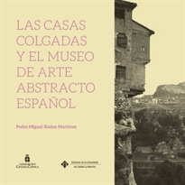 Books Frontpage Las Casas Colgadas y el Museo de Arte Abstracto Español