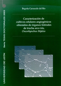 Books Frontpage Caracterización de cultivos celulares angiogénicos obtenidos de órganos linfoides de trucha Arco Iris, Oncorhynchus Mykiss