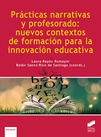 Books Frontpage Prácticas narrativas y profesorado: nuevos contextos de formación para la innovación educativa