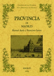 Books Frontpage La provincia de Madrid. Biblioteca de la provincia de Madrid: crónica de sus pueblos.