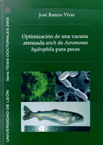 Books Frontpage Optimización de una vacuna atenuada aroA de Aeromonas hydrophila para peces