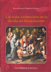 Books Frontpage Las redes asistenciales en la Sevilla del Renacimiento