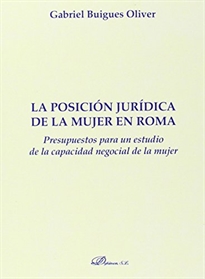 Books Frontpage La posición jurídica de la mujer en Roma. Presupuestos para un estudio de la capacidad negocial de la mujer