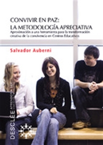 Books Frontpage Convivir en paz: la metodología apreciativa. Aproximación a una herramienta para la transformación creativa de la convivencia en centros educativos