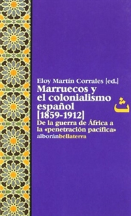 Books Frontpage Marruecos y el Colonialismo español (1859-1912): de la guerra de África a la "penetración pacífica"