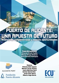 Books Frontpage Puerto de Alicante: una apuesta de futuro. Análisis de competitividad y nuevas oportunidades