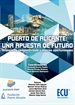Front pagePuerto de Alicante: una apuesta de futuro. Análisis de competitividad y nuevas oportunidades