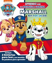 Books Frontpage Paw Patrol | Patrulla Canina. Primeros aprendizajes - Aprendo con la Patrulla Canina. Marshall, rey por un día