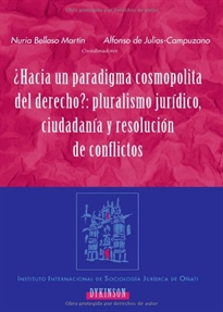 Books Frontpage ¿Hacia un paradigma cosmopolita del derecho?: pluralismo jurídico, ciudadanía y resolución de conflictos