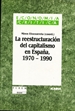 Front pageLa reestructuración del capitalismo en España, 1970 - 1990