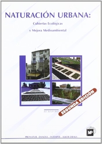 Books Frontpage Naturación urbana: Cubiertas ecológicas y mejora medioambiental. (2ª ed.)