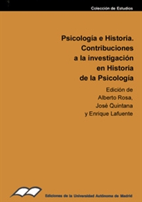 Books Frontpage Psicología e Historia. Contribución a la investigación en Historia de la Psicología. I. Simposio de Historia de la Psicología.