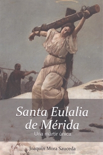 Books Frontpage Santa Eulalia de Mérida. Una mártir única.