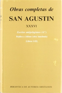 Books Frontpage Obras completas de San Agustín. XXXVI: Escritos antipelagianos (4.º): Réplica a Juliano (Libros I-III)