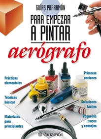 Books Frontpage Guías Parramón para empezar a pintar aerógrafo