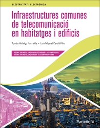 Books Frontpage Infraestructures comunes de telecomunicació en habitatges i edificis Ed. 2021