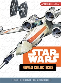 Books Frontpage Star Wars. Naves Galácticas (Libro educativo Disney con actividades)