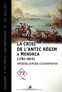 Books Frontpage La crisi de l'Antic Règim a Menorca (1781-1814)