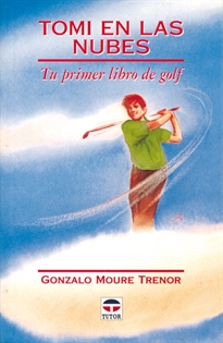 Books Frontpage Tomi En Las Nubes. Tu Primer Libro De Golf