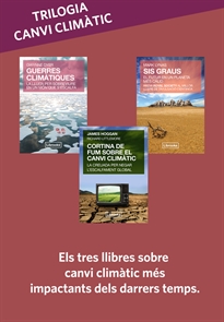 Books Frontpage Trilogia canvi climàtic: Sis graus + Guerres climàtiques + Cortina de fum