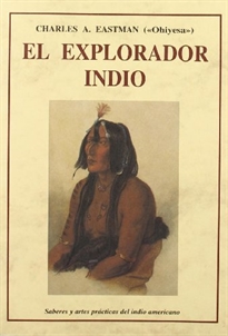 Books Frontpage El explorador indio: saberes y artes prácticas del indio americano