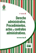 Front pageDerecho administrativo. Procedimientos, actos y contratos administrativos