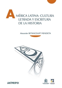 Books Frontpage América Latina: Cultura Letrada Y Escritura De La Historia