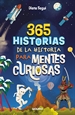 Portada del libro 365 historias de la historia para mentes curiosas