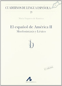 Books Frontpage El español de América II: morfosintaxis y léxico (b)