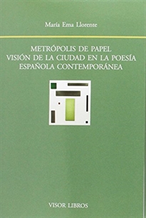 Books Frontpage Metrópolis de papel. Visión de la ciudad en la poesía española contempoánea