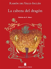 Books Frontpage Biblioteca Teide 083 - La cabeza del dragón - Ramón del Valle-Inclán