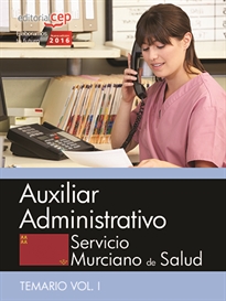 Books Frontpage Auxiliar Administrativo. Servicio Murciano de Salud. Temario específico Vol. I.