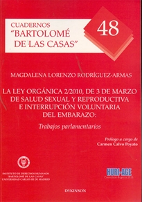 Books Frontpage La Ley Orgánica 2/2010, de 3 de marzo de salud sexual y reproductiva e interrupción voluntaria del embarazo