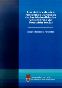 Books Frontpage Los antecedentes histórico-jurídicos de las mutualidades voluntarias de previsión social