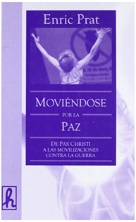Books Frontpage Moviéndose por la paz: de Pax Christi a las movilizaciones contra la guerra