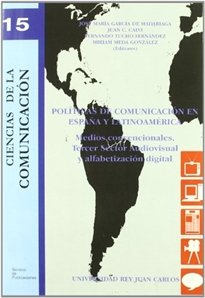 Books Frontpage Políticas de comunicación en España y Latinoamérica: Medios convencionales, tercer sector audiovisual y alfabetización digital