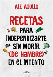 Books Frontpage Recetas para independizarte sin morir (de hambre) en el intento