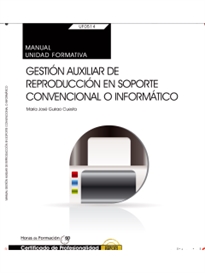 Books Frontpage Manual. Gestión auxiliar de reproducción en soporte convencional o informático (UF0514: Transversal). Certificados de profesionalidad