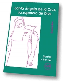 Books Frontpage Santa Ángela de la Cruz, la zapatera de Dios