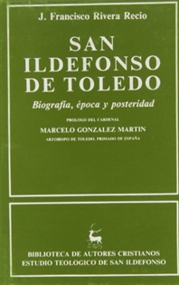 Books Frontpage San Ildefonso de Toledo. Biografía, época y posteridad