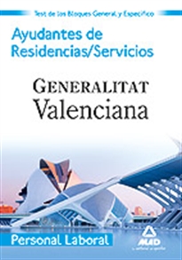 Books Frontpage Ayudante de residencias/servicios. Personal laboral de la generalitat valenciana. Test de los bloques general y específico