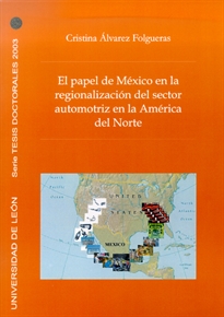 Books Frontpage El papel de México en la regionalización del sector automotriz de América del Norte