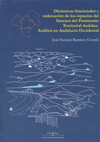 Books Frontpage Dinámicas funcionales y ordenación de los espacios del Sistema del Patrimonio Territorial Andaluz. Análisis en  Andalucía Occidental