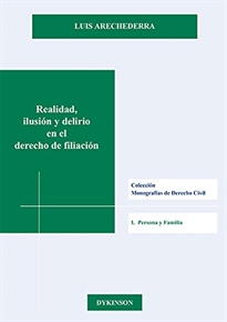 Books Frontpage Realidad, ilusión y delirio en el derecho de filiación