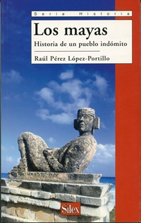 Books Frontpage Los mayas: historia de un pueblo indómito