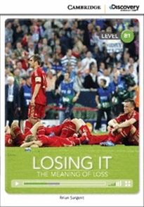 Books Frontpage Losing It: The Meaning of Loss Book with Online Access
